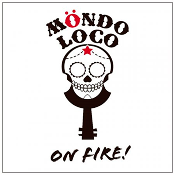 Möndo Loco -On fire