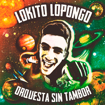 Lokito Lopongo - Orquesta sin tambor