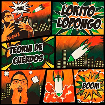 Lokito Lopongo - Teoria de cuerdos